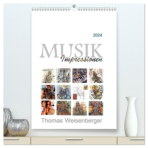 MUSIK Impressionen (hochwertiger Premium Wandkalender 2024 DIN A2 hoch), Kunstdruck in Hochglanz, Thomas Weisenberger