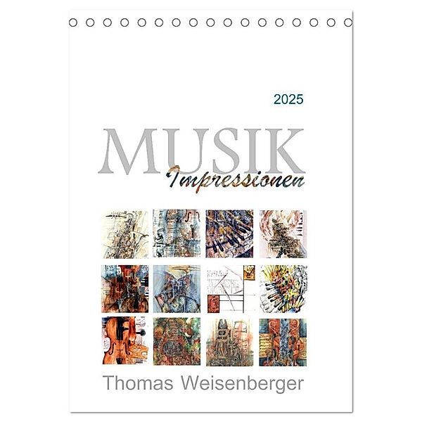 MUSIK Impressionen (Tischkalender 2025 DIN A5 hoch), CALVENDO Monatskalender, Calvendo, Thomas Weisenberger