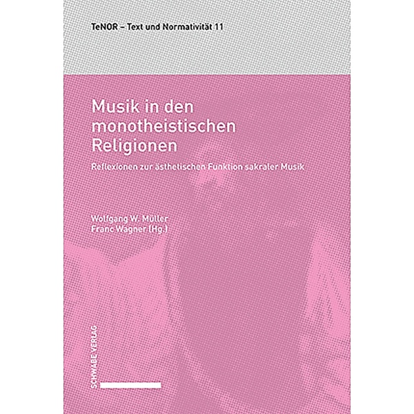 Musik in den monotheistischen Religionen / TeNOR · Text und Normativität