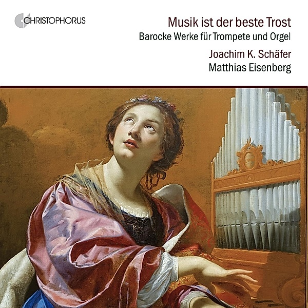 Musik ist der beste Trost - Werke für Trompete & Orge, Joachim Schäfer, Matthias Eisenberg