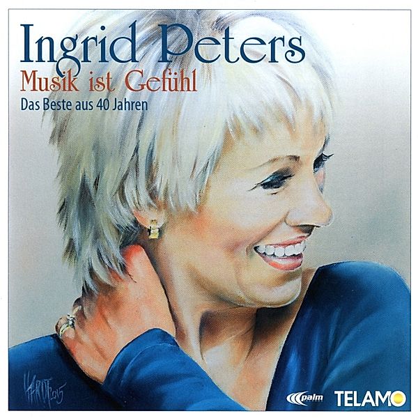 Musik Ist Gefühl-Das Beste Aus 40 Jahren, Ingrid Peters