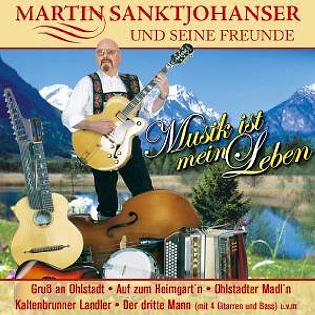 Musik Ist Mein Leben von Martin Sankt Und Seine Freunde Johanser | Weltbild .at