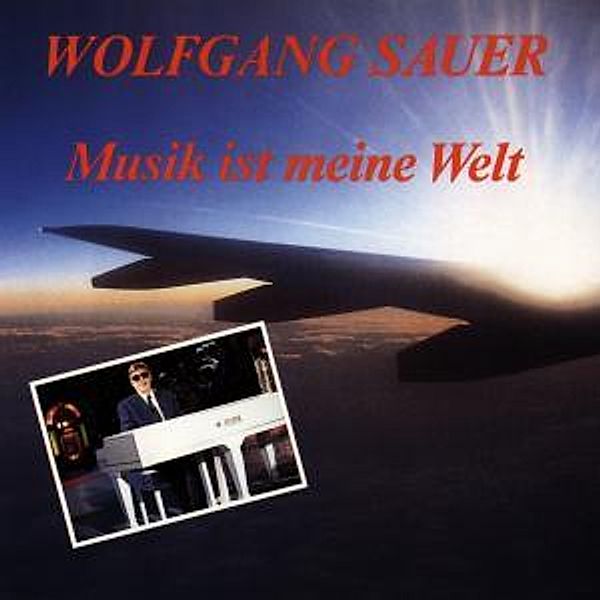 Musik Ist Meine Welt, Wolfgang Sauer