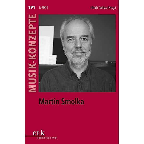 MUSIK-KONZEPTE 191: Martin Smolka / MUSIK-KONZEPTE Bd.191