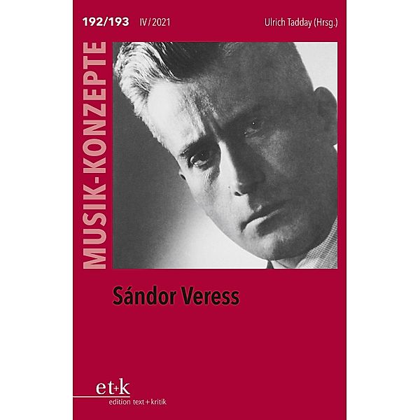 MUSIK-KONZEPTE 192-193: Sándor Veress / MUSIK-KONZEPTE Bd.192