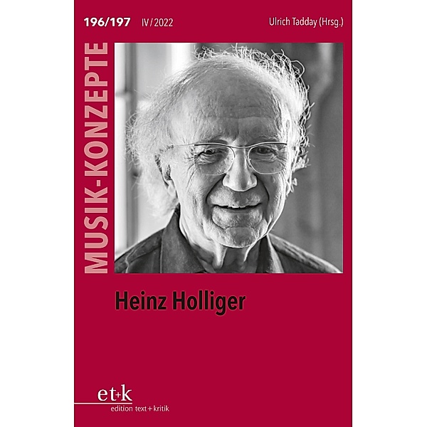 MUSIK-KONZEPTE 196-197: Heinz Holliger / MUSIK-KONZEPTE Bd.196