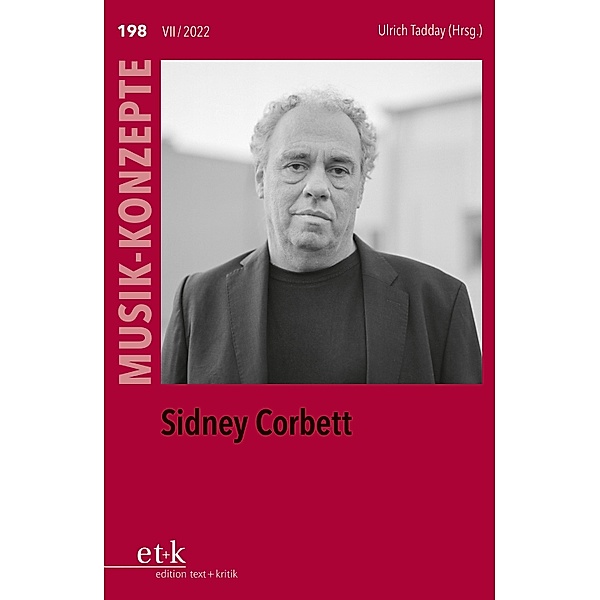 MUSIK-KONZEPTE 198: Sidney Corbett / MUSIK-KONZEPTE Bd.198