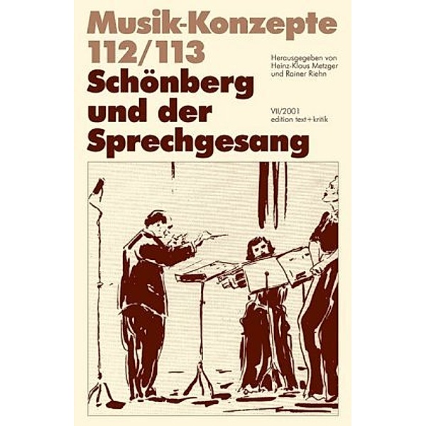 Musik-Konzepte (Neue Folge): 112/113 Schönberg und der Sprechgesang