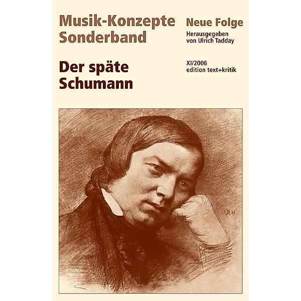 Musik-Konzepte (Neue Folge), Sonderband: Der späte Schumann