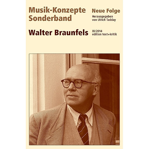 Musik-Konzepte (Neue Folge), Sonderband / Walter Braunfels