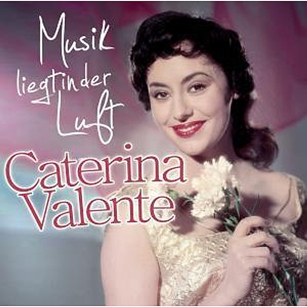 Musik Liegt In Der Luft, Caterina Valente