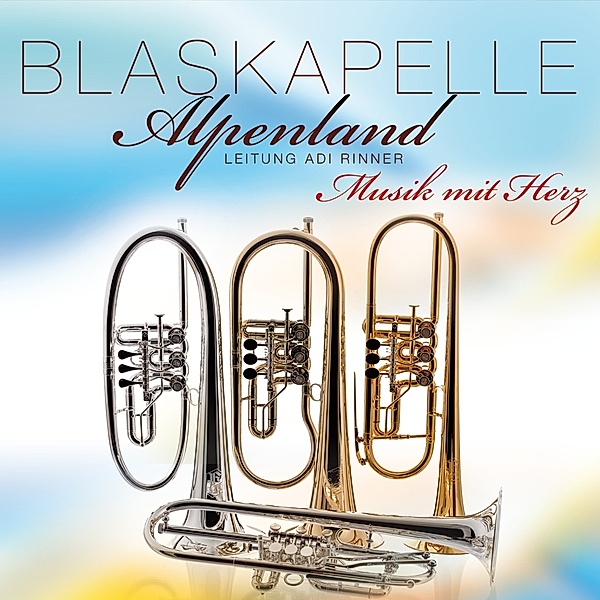 Musik Mit Herz, Blaskapelle Alpenland