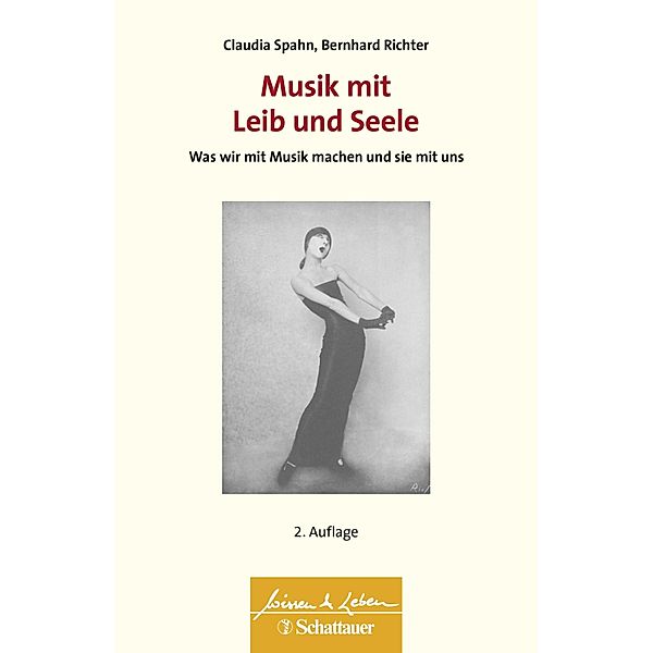 Musik mit Leib und Seele (Wissen & Leben) / Wissen & Leben, Claudia Spahn, Bernhard Richter