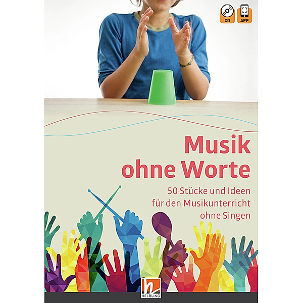 Musik ohne Worte. 50 Stücke und Ideen für den Musikunterricht ohne Singen, m. 1 Audio-CD, m. 1 Beilage