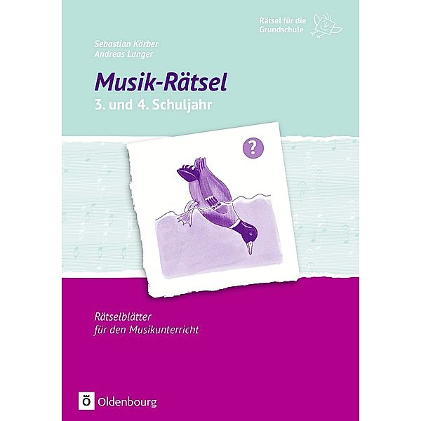 Musik-Rätsel 3. und 4. Schuljahr, Sebastian Körber, Andreas Langer