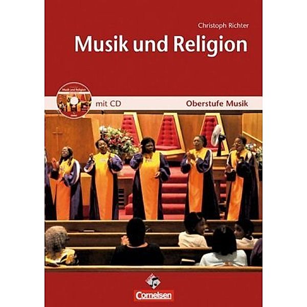 Musik & Religion, Schülerheft und Audio-CD, Christoph Richter