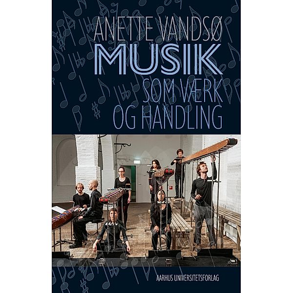 Musik som værk og handling, Anette Vandsø
