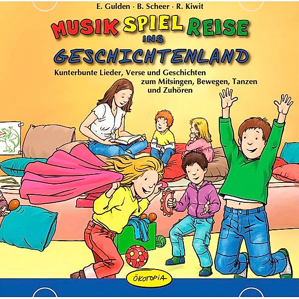 Musik-Spiel-Reise ins Geschichtenland, 1 Audio-CD, Elke Gulden, Bettina Scheer, Ralf Kiwit