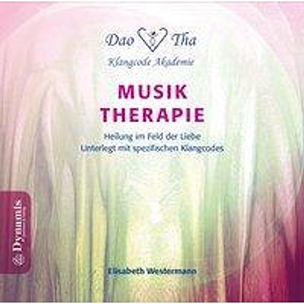 Musik-Therapie - Heilung im Feld der Liebe, Audio-CD, Elisabeth Westermann
