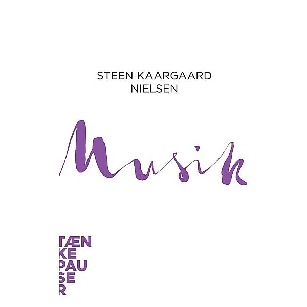 Musik / Tænkepauser Bd.79, Steen Kaargaard Nielsen