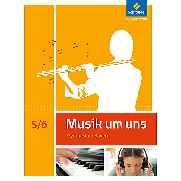 Musik um uns SI - Ausgabe 2017 für Bayern, Anna-Maria Avenius, Mirjam Boggasch, Ingeborg Eblenkamp, Antonie Gorzawski, Walter Lindenbaum, Gisela Sandner, Markus Sauter, Johannes M. Walter, Klaus Weber