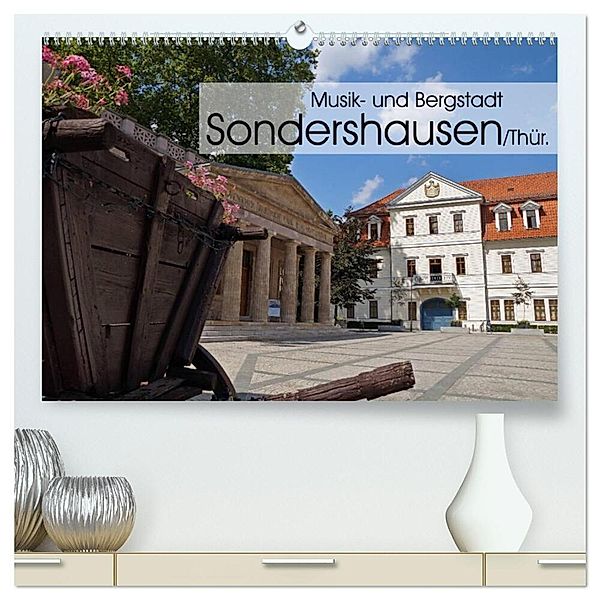 Musik- und Bergstadt Sondershausen/Thüringen (hochwertiger Premium Wandkalender 2024 DIN A2 quer), Kunstdruck in Hochglanz, Flori0