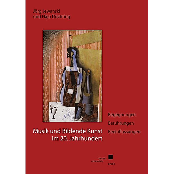 Musik und Bildende Kunst im 20. Jahrhundert, Jörg Jewanski, Hajo Düchting
