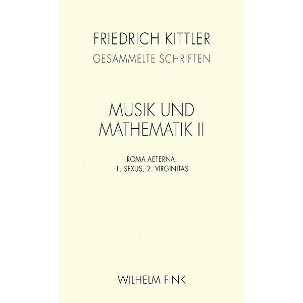 Musik und Mathematik II, Friedrich Kittler