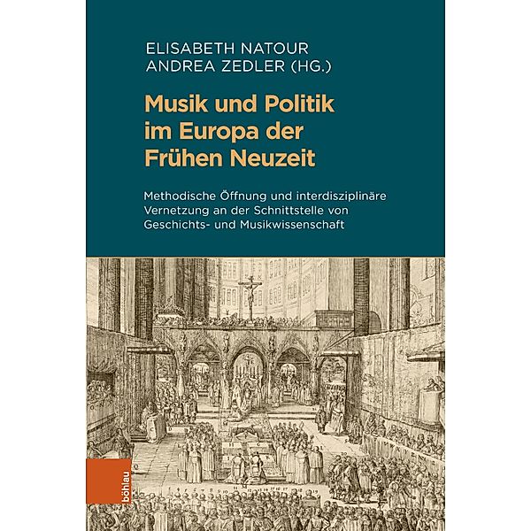 Musik und Politik im Europa der Frühen Neuzeit / Beihefte zum Archiv für Kulturgeschichte Bd.100