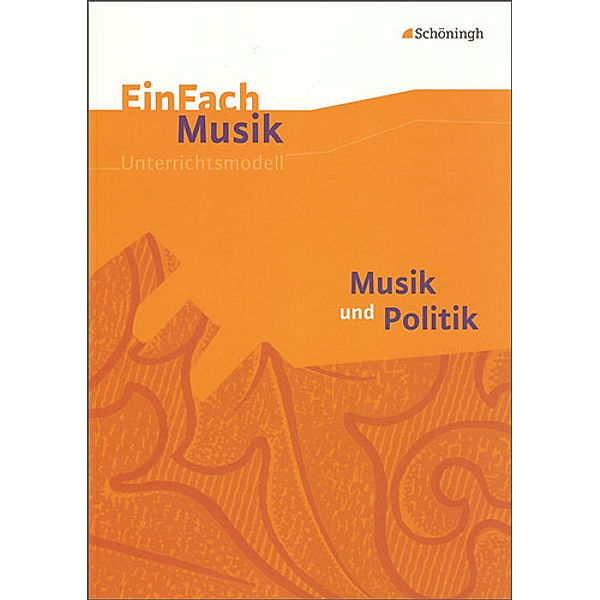 Musik und Politik, m. CD-ROM, Peter W. Schatt