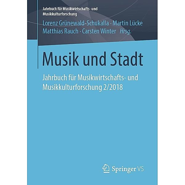 Musik und Stadt / Jahrbuch für Musikwirtschafts- und Musikkulturforschung