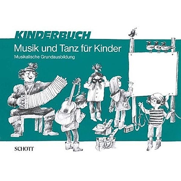 Musik und Tanz für Kinder: Kinderbuch