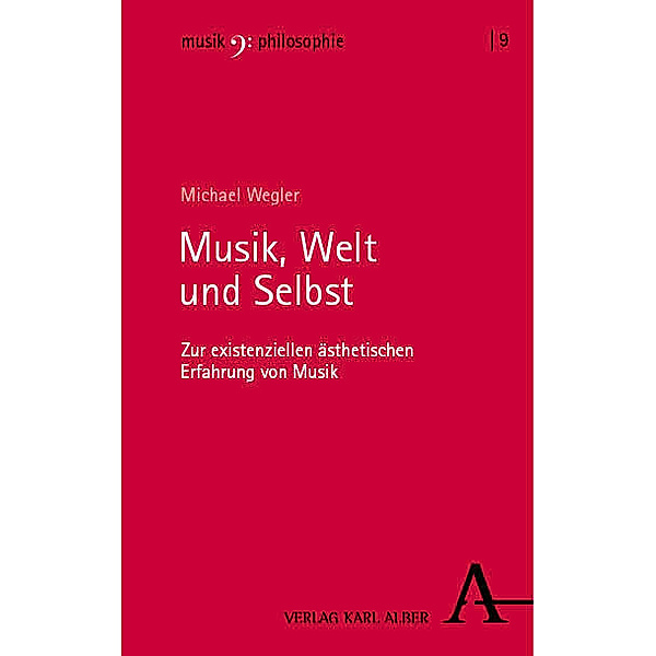 Musik, Welt und Selbst, Michael Wegler
