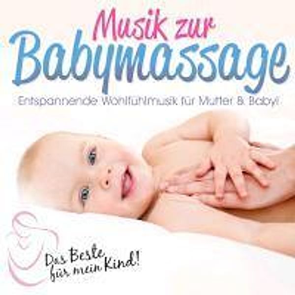 Musik Zur Babymassage: Das Beste Für Mein Kind, Various