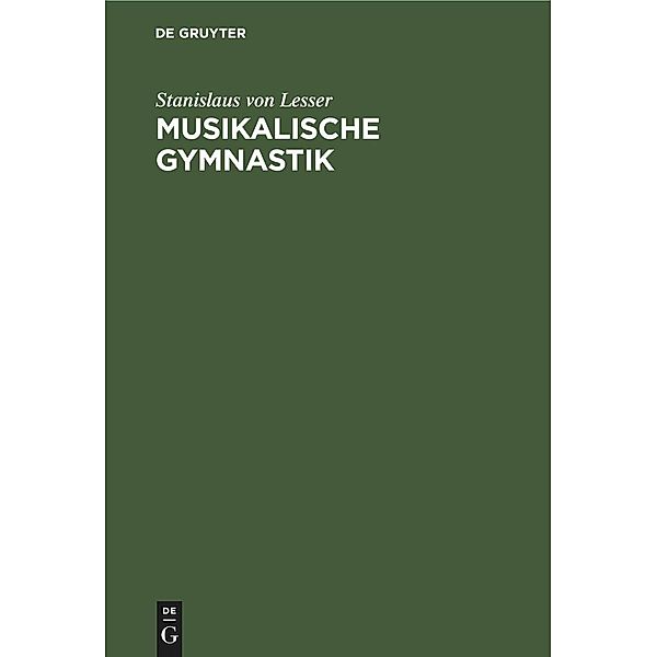 Musikalische Gymnastik, Stanislaus von Lesser