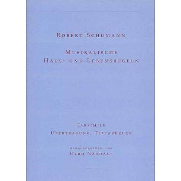 Musikalische Haus- und Lebensregeln, Robert Schumann