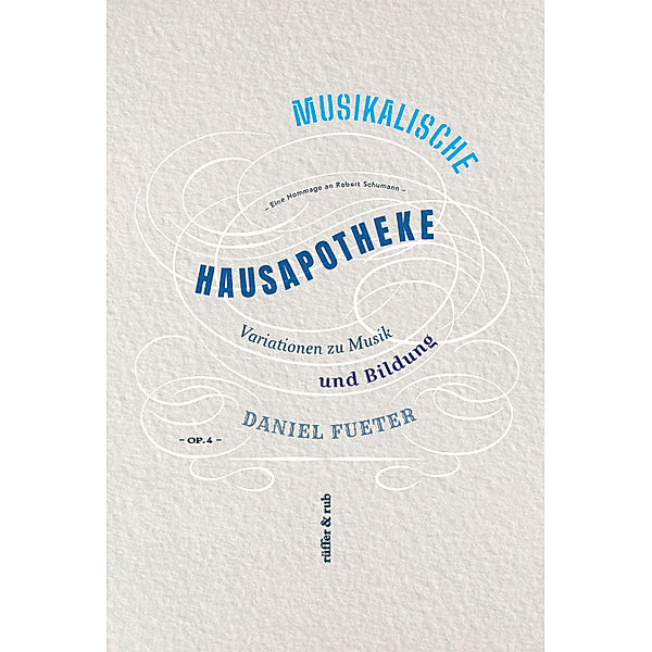 Musikalische Hausapotheke, Daniel Fueter