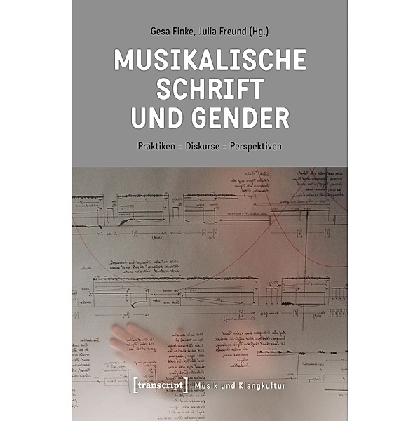 Musikalische Schrift und Gender / Musik und Klangkultur Bd.66