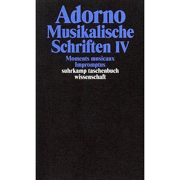 Musikalische Schriften.Tl.4, Theodor W. Adorno