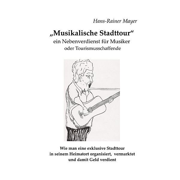 Musikalische Stadttour, Hans-Rainer Mayer