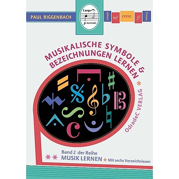 Musikalische Symbole & Bezeichnungen lernen, Paul Riggenbach