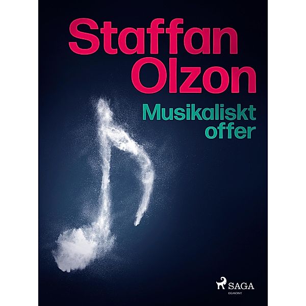 Musikaliskt offer, Staffan Olzon