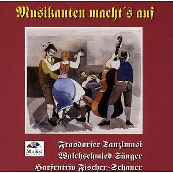 Musikanten Macht'S Auf, Walchschmied Frasdorfer Tanzlmusi