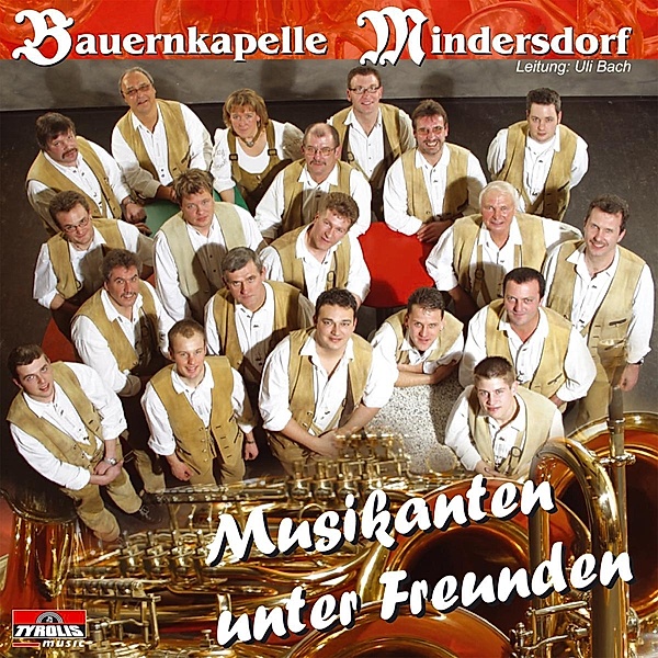 Musikanten unter Freunden, Bauernkapelle Mindersdorf