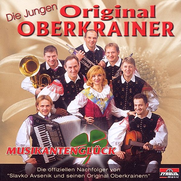 Musikantenglück, Die Original Jungen Oberkrainer