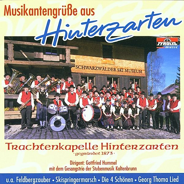 Musikantengrüsse aus Hinterzarten, Trachtenkapelle Hinterzarten