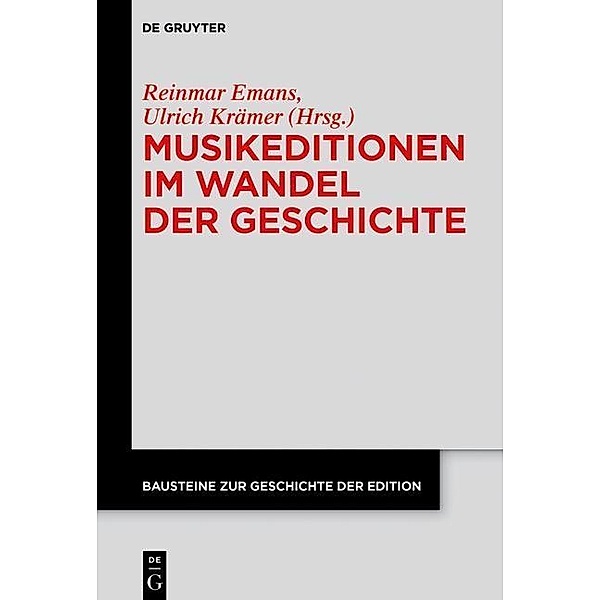 Musikeditionen im Wandel der Geschichte / Bausteine zur Geschichte der Edition Bd.5
