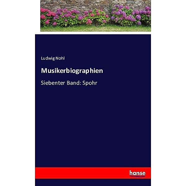 Musikerbiographien, Ludwig Nohl