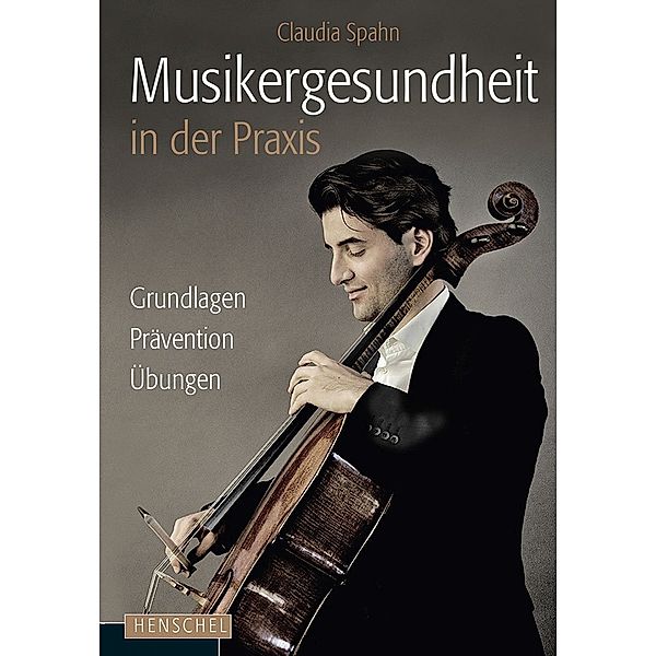 Musikergesundheit in der Praxis, Claudia Spahn