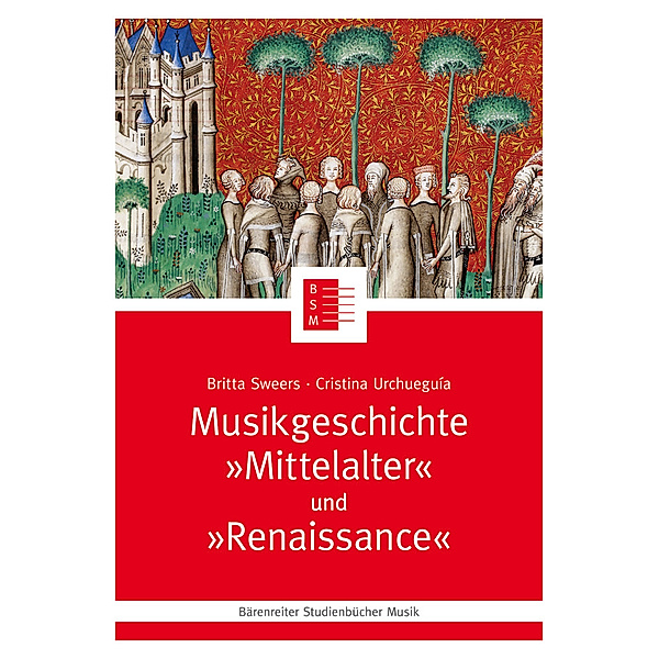 Musikgeschichte Mittelalter und Renaissance, Cristina Urchueguía, Britta Sweers
